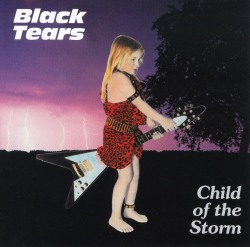 BLACK TEARS (Germany) / Child Of The Storm (collector's item)