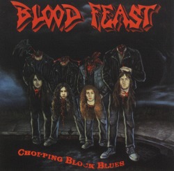 BLOOD FEAST (US) / Chopping Block Blues