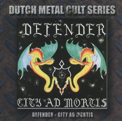 DEFENDER (Netherlands) / City Ad Mortis + 6