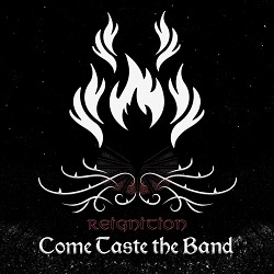 COME TASTE THE BAND (Norway) / Reignition