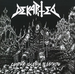 DEKAPITED (Chile) / Contra Iglesia Y Estado