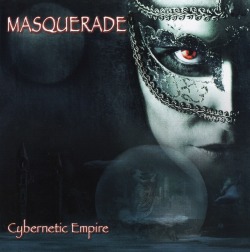 MASQUERADE (Netherlands) / Cybernetic Empire