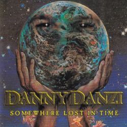 DANNY DANZI (US) / Somewhere Lost In Time