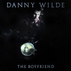 DANNY WILDE (US) / The Boyfriend