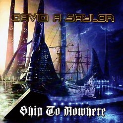 DAVID A SAYLOR (UK) / Ship To Nowhere + 2