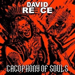 DAVID REECE (US) / Cacophony Of Souls