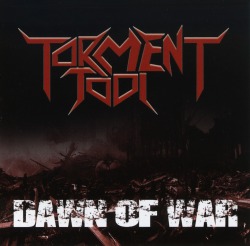 TORMENT TOOL (Germany) / Dawn Of War