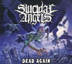 SUICIDAL ANGELS (Greece) / Dead Again (Limited digipak edition)