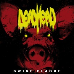 DEAD HEAD (Netherlands) / Swine Plague