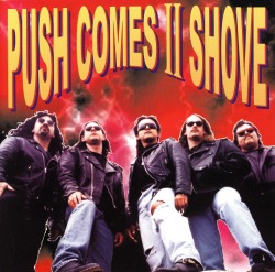 PUSH COMES II SHOVE (US) / Deal With It