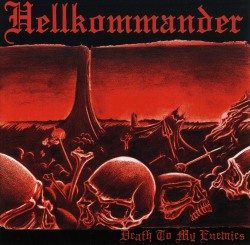 HELLKOMMANDER (Brazil) / Death To My Enemies + 3