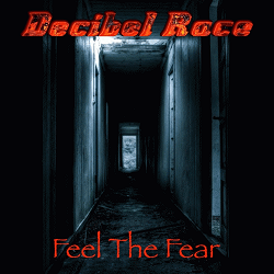 DECIBEL RACE (Spain) / Feel The Fear