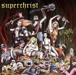 SUPERCHRIST (US) / Defenders Of The Filth