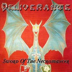 DELIVERANCE (US/New York) / Sword Of The Necromancer