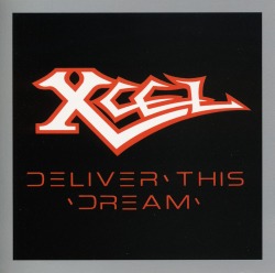 XCEL (US) / Deliver This Dream (collector's item)