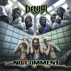 DENIAL (US) / No Comment + 10
