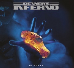 DENNER'S INFERNO (Denmark) / In Amber