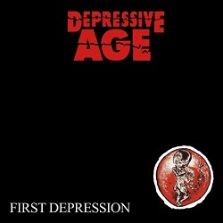 DEPRESSIVE AGE (Germany) / First Depression (2020 reissue)