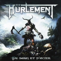 HURLEMENT (France) / De Sang Et D'Acier
