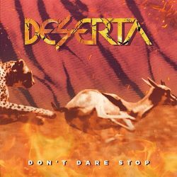 DESERTA (Brazil) / Don't Dare Stop
