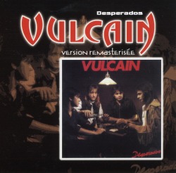 VULCAIN (France) / Desperados