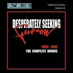 DESPERATELY SEEKING FUSION (US) / The Complete Works 1989 - 1992