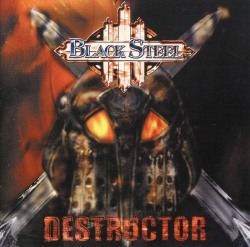BLACK STEEL (Australia) / Destructor