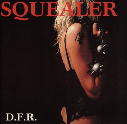 SQUEALER(France) / D.F.R.