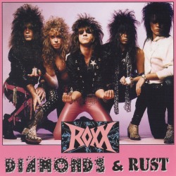ROXX (US) / Diamonds & Rust