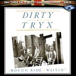 DIRTY TRYX (UK) / Rough Ride