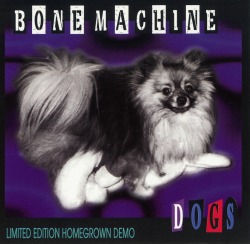 BONE MACHINE(US) / Dogs