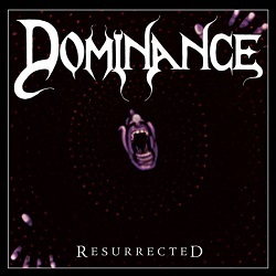 DOMINANCE (US) / Resurrected