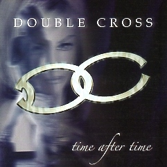 DOUBLE CROSS (UK) / Time After Time