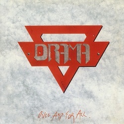 DRAMA (Italy) / Once And For All
