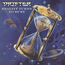 DRIFTER (Switzerland) / Reality Turns To Dust + 5