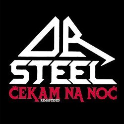 DR STEEL (Croatia) / Cekam Na Noc + 1