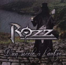 ROZZ (France) / D'un Siecle A L'autre