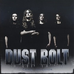 DUST BOLT (Germany) / Chaos Possession