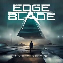 EDGE OF THE BLADE (UK) / A Storm Is Coming