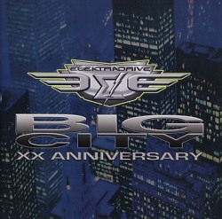 ELEKTRADRIVE (Italy) / Big City + 2 (XX anniversary)