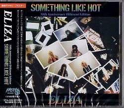 ELIZA (Japan) / Something Like Hot - 30th Anniversary Different Edition