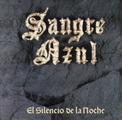 SANGRE AZUL (Spain) / El Silencio De La Noche