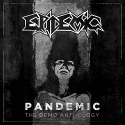 EPIDEMIC (US) / Pandemic - The Demo Anthology