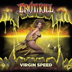 EROTIKILL (US) / Virgin Speed [Divebomb Bootcamp series #17]