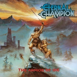 ETERNAL CHAMPION (US) / The Armor Of Ire