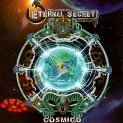 ETERNAL SECRET (Mexico) / Cosmico