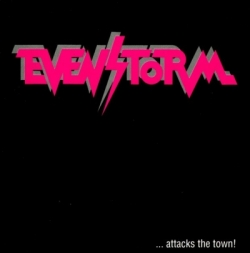 EVENSTORM (Germany) / ... Attacks The Town!