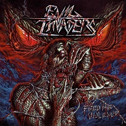 EVIL INVADERS (Belgium) / Feed Me Violence