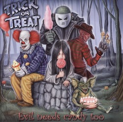 TRICK OR TREAT (Italy) / Evil Needs Candy Too