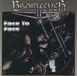 BRAINFEVER (Germany) / Face To Face + 2
